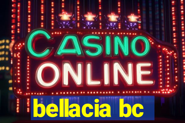 bellacia bc